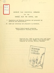 District plan statistical summaries for the general plan for Boston, 1960: i) population and housing inventory and proposals by district and sub-district, ii) land use inventory and proposals by district by Boston Redevelopment Authority