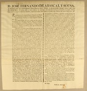 Cover of: D. Jose Fernando de Abascal y Sousa, marques de la Concordia Española del Peru, caballero Gran Cruz de la distinguida Orden de Carlos III, y de la Militar de Santiago, teniente general de los exèrcitos nacionales, virey, gobernador y capitan general del Perú, superintendente subdelegado de la Hacienda Publica, &c. &c: Por quanto se me ha comunicado por la Regencia del reyno el decreto de las Córtes generales y extraordinarias siguiente