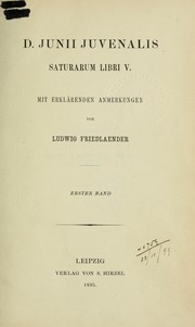 Cover of: D. Junii Juvenalis Saturarum libri V. Mit erklärenden Anmerkungen von Ludwig Friedlaender