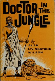 Cover of: Doctor in the jungle