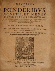 Cover of: Doctrina de ponderibvs, monetis, et mensvris per totvm terrarvm orbem vsitatis: ex probatissimis scriptoribvs conquisita, examinata, & in aphorismos ac tabellas redacta.