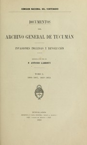 Documentos del Archivo General de Tucumán by Antonio Larrouy