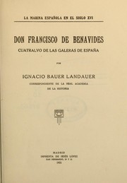 Cover of: Don Francisco de Benavides, cuatralvo de las geleras de España by Ignacio Bauer y Landauer