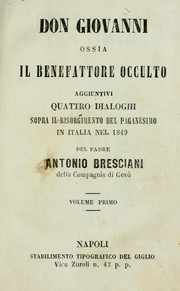 Cover of: Don giovanni: ossia, Il benefattore occulto.  Aggiuntivi quatro dialoghi sopra il risorgimento del paganesimo in Italia nel 1849