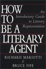 Cover of: How to be a literary agent: an introductory guide to literary representation