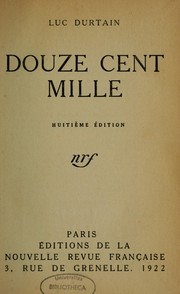 Cover of: Douze cent mille by Luc Durtain