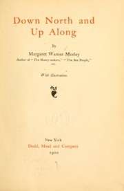 Cover of: Down north and up along by Margaret Warner Morley