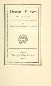 Cover of: Dream verses, and others by Elizabeth (Roberts) MacDonald