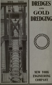 Cover of: Dredges and gold dredging | New York Engineering Company