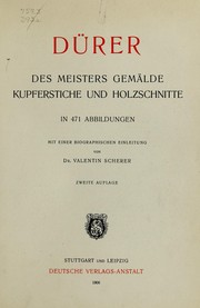 Cover of: Dürer: des Meisters Gemälde, Kupferstiche und Holzschnitte in 471 Abbildungen