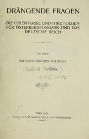 Cover of: Drängende Fragen: die Orientkrise und ihre Folge für Österreich-Ungarn und das Deutsche Reich