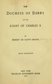 Cover of: The Duchess of Berry and the court of Charles X