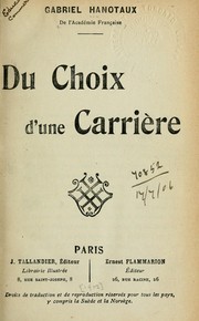 Cover of: Du choix d'une carriere. -- by Gabriel Hanotaux, Gabriel Hanotaux