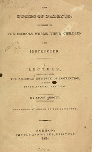 Cover of: The duties of parents: in regard to the schools where their children are instructed