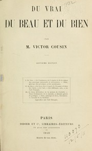 Cover of: Du vrai du beau et du bien by Cousin, Victor