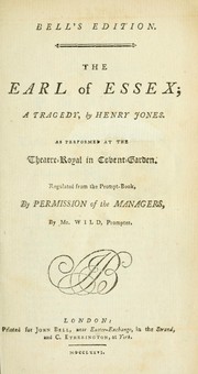 Cover of: The Earl of Essex, a tragedy: As performed at the Theatre Royal in Covent Garden