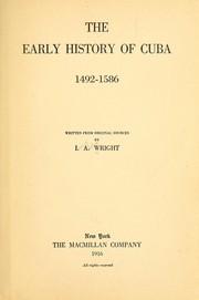 Cover of: The early history of Cuba, 1492-1586 by Irene Aloha Wright