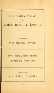 Cover of: The early poems of James Russell Lowell: including the Biglow papers