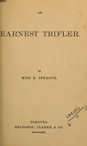 Cover of: An earnest trifler by E. Sprague