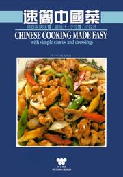 Cover of: Chinese Cooking Made Easy: With Simple Sauces and Dressings (Wei-chuans cookbook)