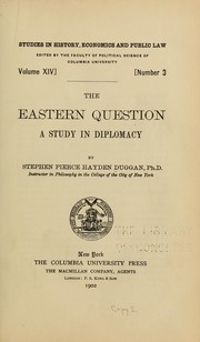 Cover of: The eastern question: a study in diplomacy