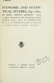 Cover of: Economic and statistical studies, 1840-1890 by J. T. Danson