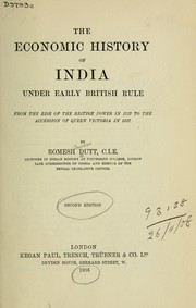 Cover of: The economic history of India under early British rule | Romesh Chunder Dutt