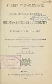 Cover of: Edits, ordonnances royaux [sic], déclarations et arrêts du Conseil d'Etat du Roi concernant le Canada