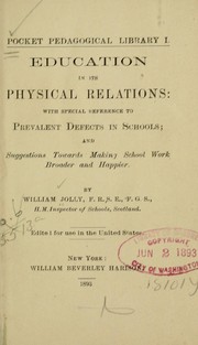 Cover of: Education in its physical relations: with special reference to prevalent defects in schools.