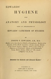 Cover of: Edwards' hygiene, with anatomy and physiology: being an amplification of Edwards' Catechism of hygiene