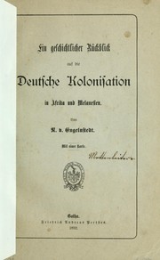 Cover of: Ein geschichtlicher Rückblick auf die deutsche Kolonisation in Afrika und Melanesien