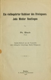 Cover of: Ein vielbegehrter Rabbiner des Rheingaues, Juda Mehler Reutlingen by Philipp Bloch