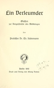 Cover of: Ein Verleumder: Glossen zur Vorgeschichte des Weltkrieges