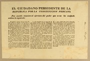 Cover of: El ciudadano Presidente de la Republica por la Constitucion peruana[.] Por cuanto conviene al ejercicio del poder que se me ha confiado ordeno lo siguiente: el gobierno supremo deseoso de la felicidad pública