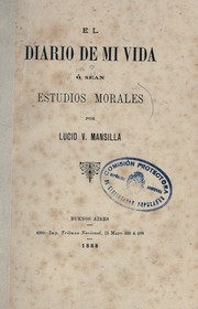 Cover of: El diario de mi vida by Lucio Victorio Mansilla