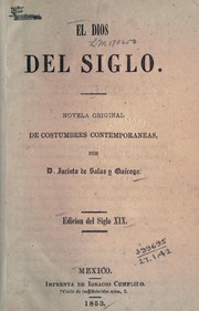 Cover of: El dios del siglo: novela original de costumbres contemporaneas