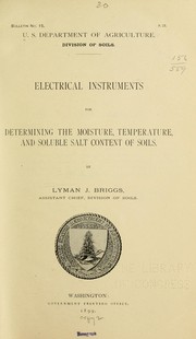 Cover of: Electrical instruments for determining the moisture, temperature, and soluble salt content of soils