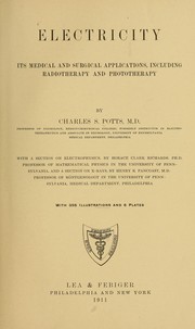 Cover of: Electricity: its medical and surgical applications, including radiotherapy and phototherapy