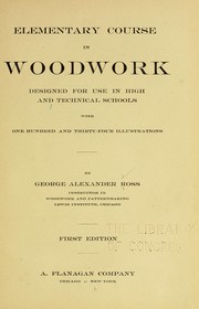 Cover of: Elementary course in woodwork by George Alexander Ross