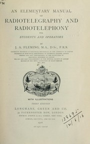 Cover of: An elementary manual of radiotelegraphy and radiotelephony for students and operators by Fleming, J. A. Sir