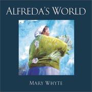 Alfreda's World by Mary Whyte