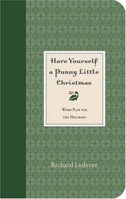 Cover of: Have Yourself a Punny Little Christmas by Richard Lederer