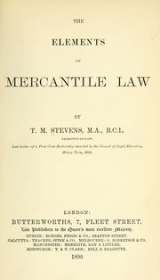 Elements of mercantile law by T. M. Stevens