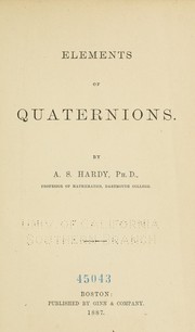 Cover of: Elements of quaternions by Arthur Sherburne Hardy
