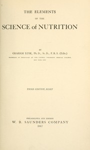 Cover of: The elements of the science of nutrition by Lusk, Graham