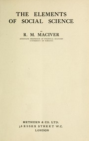 Cover of: The elements of social science by Robert M. MacIver