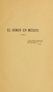 Cover of: El hímen en México by Francisco de Asís Flores y Troncoso, Francisco de Asís Flores y Troncoso