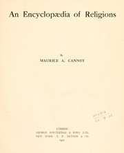 Cover of: An encyclopaedia of religions by Canney, Maurice Arthur