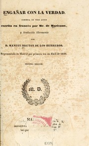 Cover of: Engañar con la verdad: comedia en tres actos