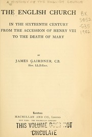 Cover of: The English church in the sixteenth century by James Gairdner